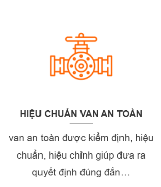 Dịch vụ Hiệu chuẩn & Kiểm định Van An Toàn - Quy trình, Tiêu chuẩn & Báo giá